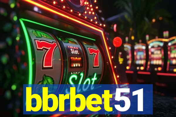 bbrbet51