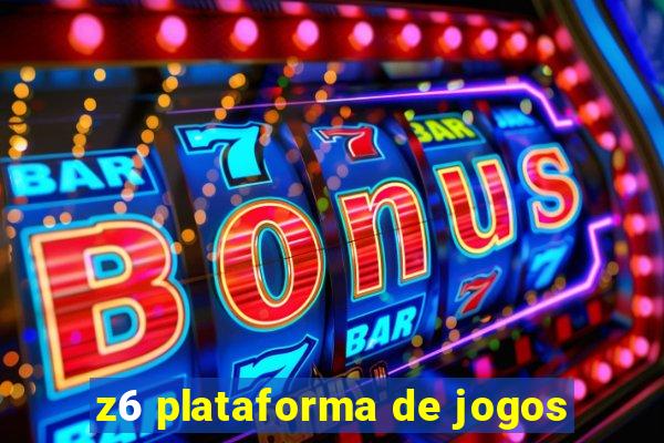 z6 plataforma de jogos
