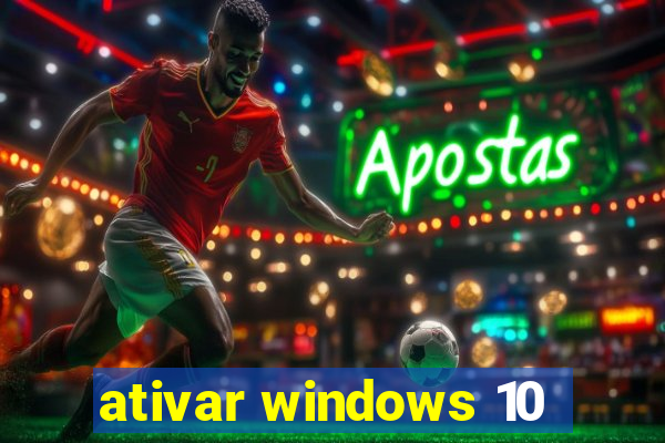 ativar windows 10