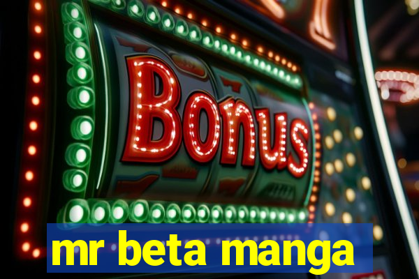 mr beta manga