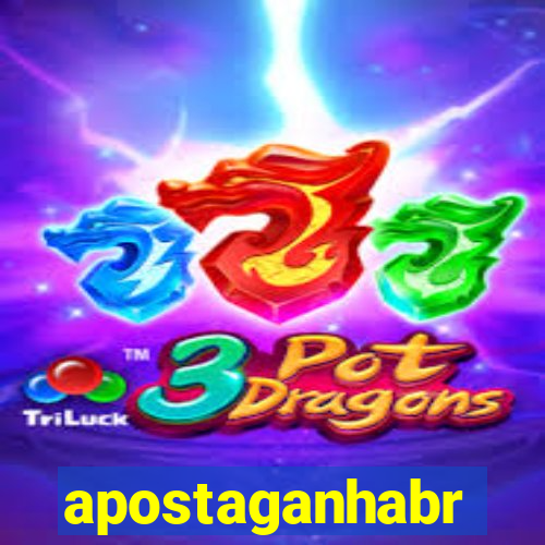 apostaganhabr