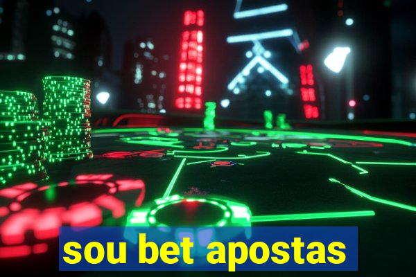 sou bet apostas
