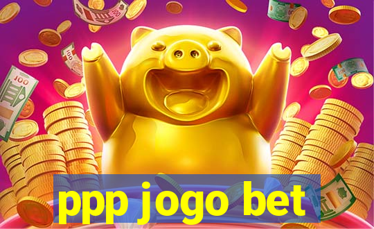 ppp jogo bet
