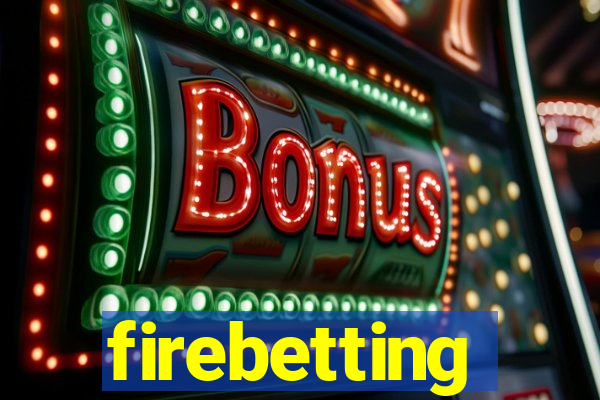 firebetting