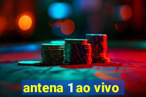 antena 1 ao vivo