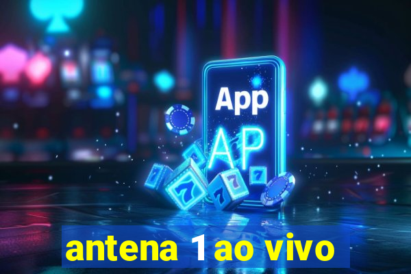 antena 1 ao vivo
