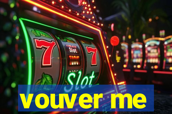 vouver me