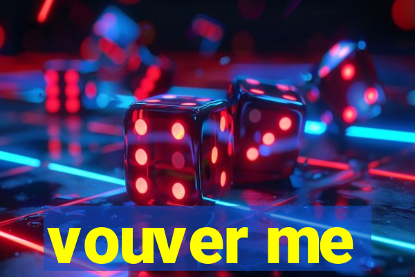 vouver me