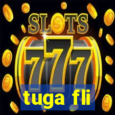 tuga fli