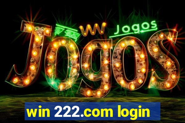 win 222.com login