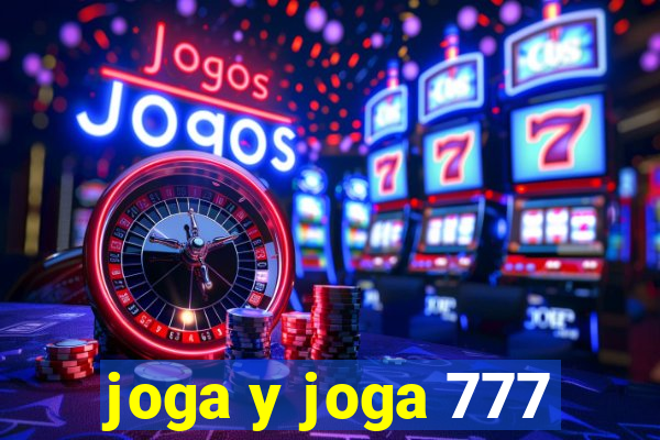 joga y joga 777