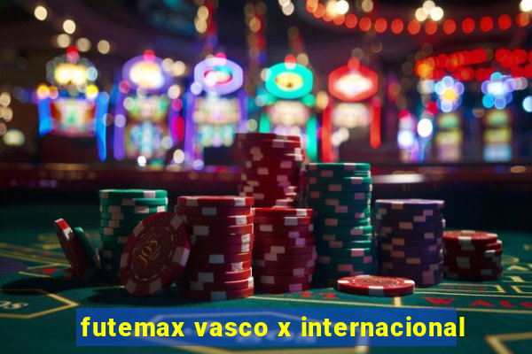 futemax vasco x internacional