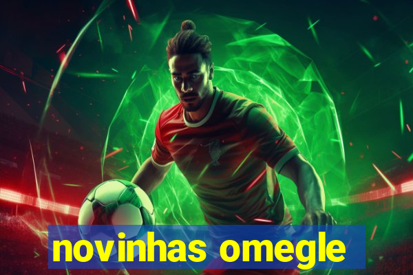 novinhas omegle