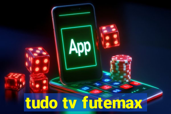 tudo tv futemax