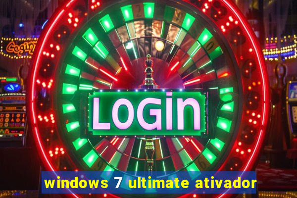 windows 7 ultimate ativador