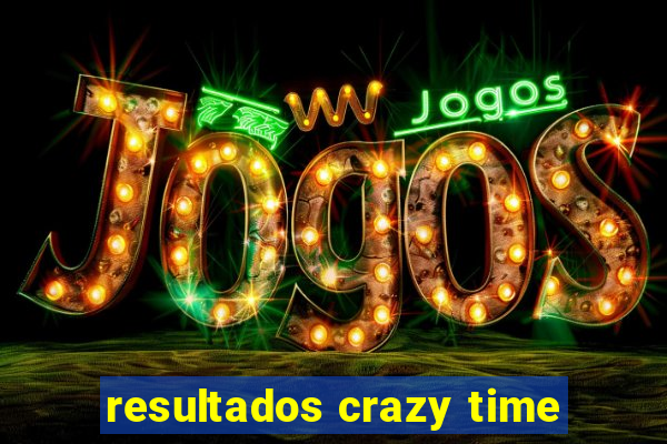 resultados crazy time