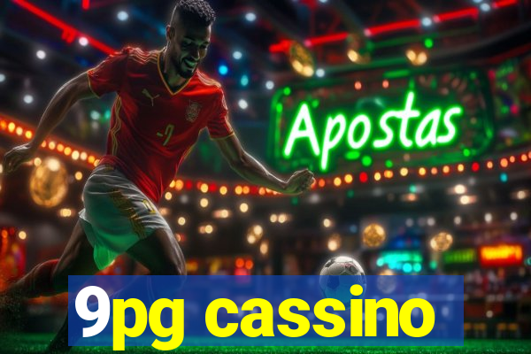 9pg cassino