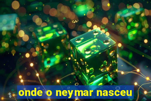 onde o neymar nasceu