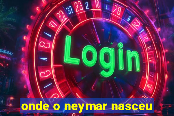 onde o neymar nasceu