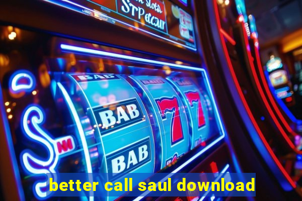 better call saul download