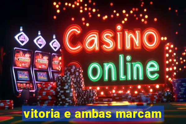 vitoria e ambas marcam