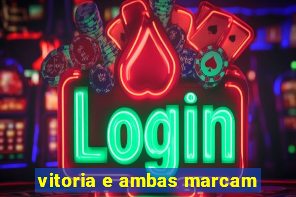 vitoria e ambas marcam