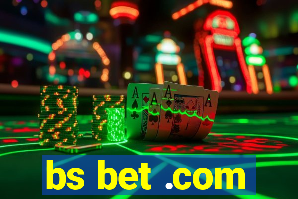 bs bet .com