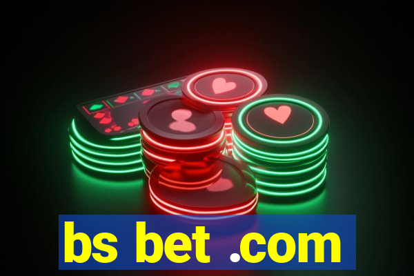 bs bet .com