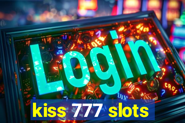 kiss 777 slots
