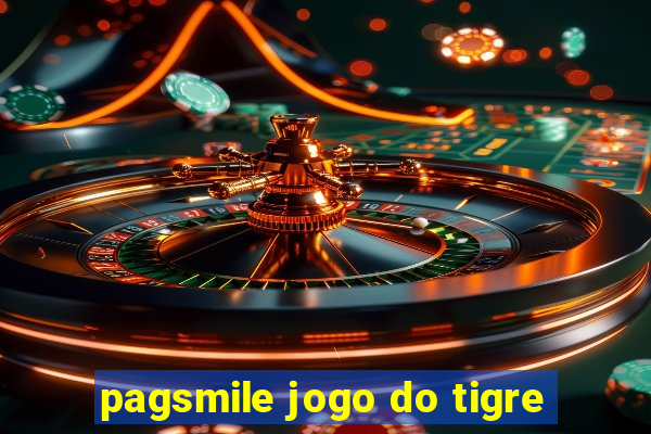 pagsmile jogo do tigre