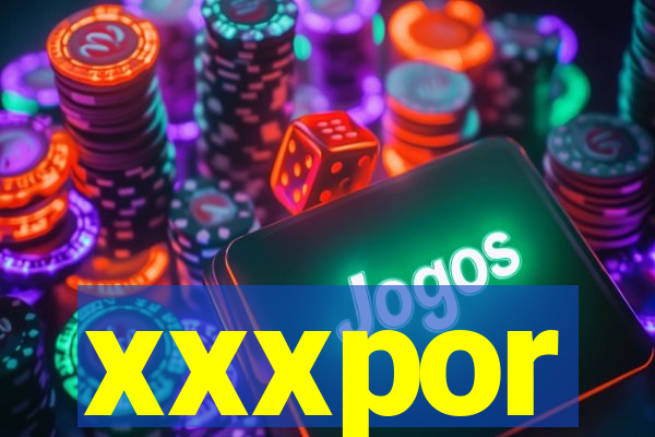 xxxpor
