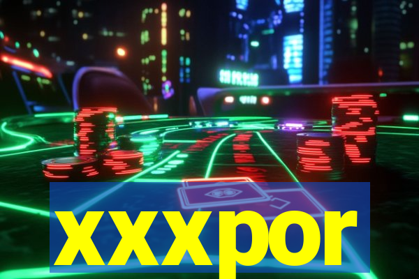 xxxpor
