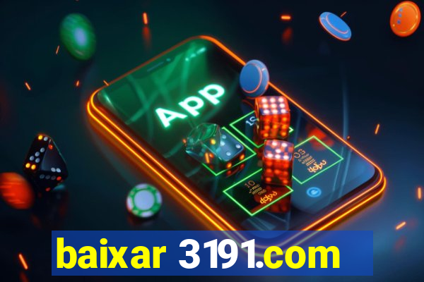 baixar 3191.com