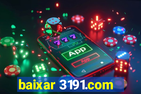 baixar 3191.com