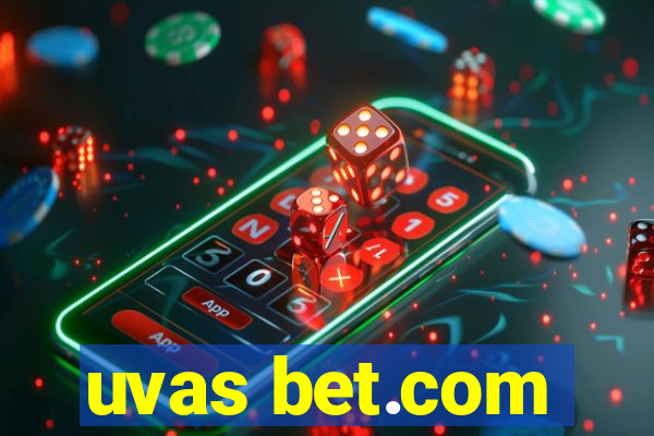 uvas bet.com