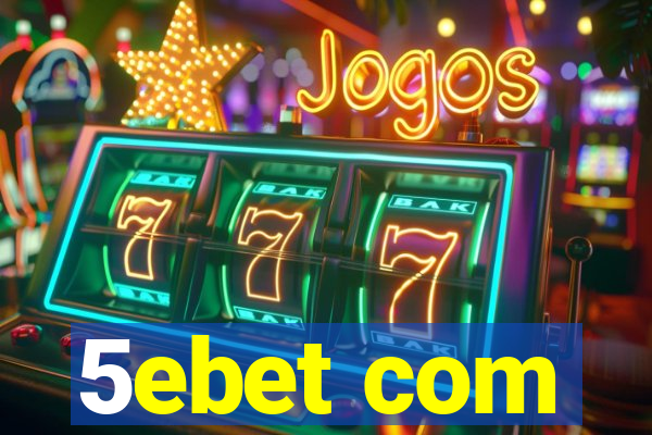 5ebet com
