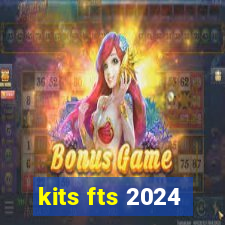 kits fts 2024