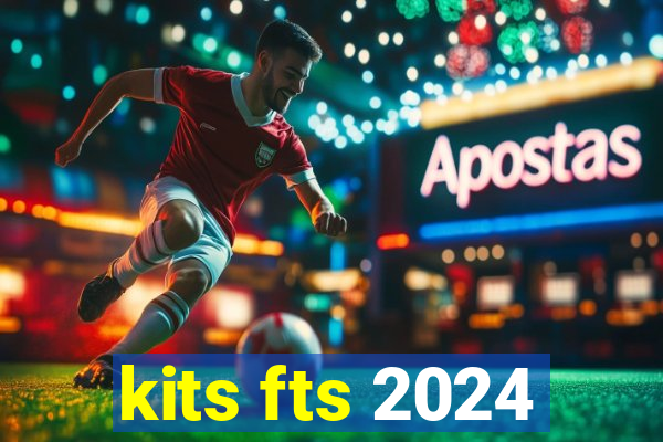 kits fts 2024