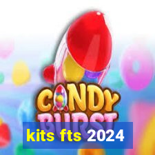 kits fts 2024