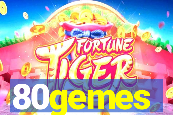 80gemes