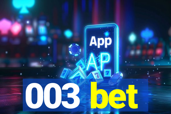 003 bet