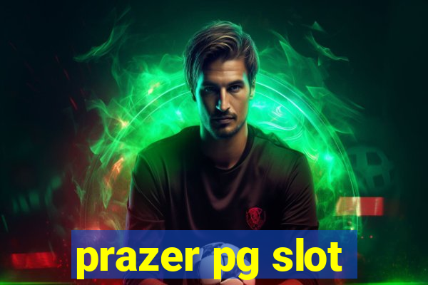 prazer pg slot