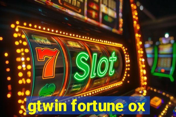 gtwin fortune ox