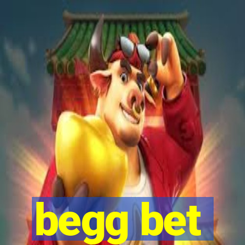 begg bet