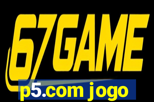 p5.com jogo