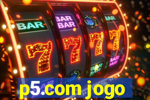 p5.com jogo