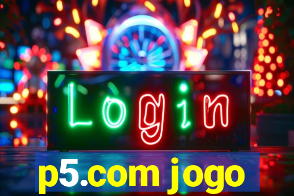 p5.com jogo
