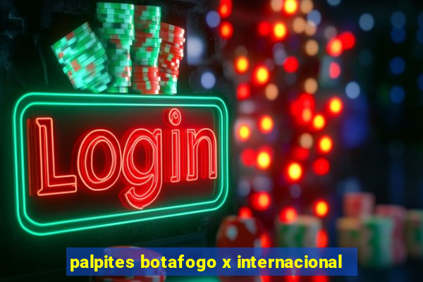 palpites botafogo x internacional