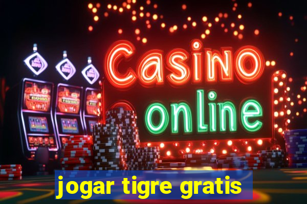 jogar tigre gratis
