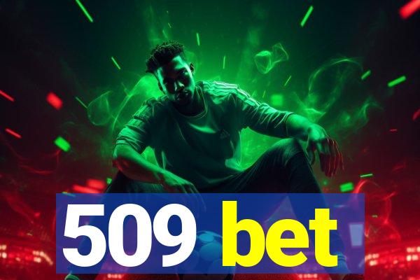 509 bet